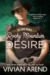 Rocky Mountain Desire by Vivian Arend Book Summary, Reviews and Downlod