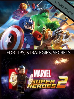 LEGO Marvel Super Heroes 2 Game Guide by Tony Lam