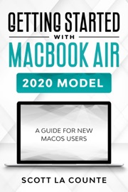 Getting Started With MacBook Air (2020 Model) - Scott La Counte