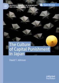 The Culture of Capital Punishment in Japan by David T Johnson