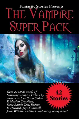 Read: Fantastic Stories Presents The Vampire Super Pack Book