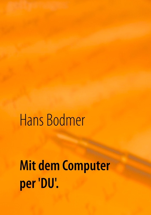 Mit dem Computer per 'DU'.
