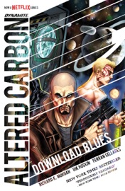 Altered Carbon: Download Blues Collection - Richard K. Morgan, Rik Hoskin & Ferran Sellares