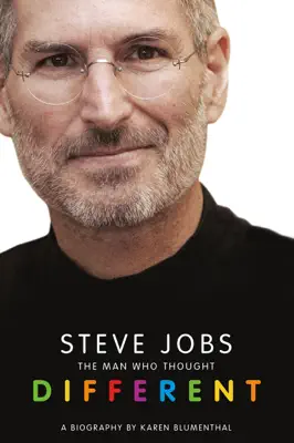 Steve Jobs: The Man Who Thought Different by Karen Blumenthal book