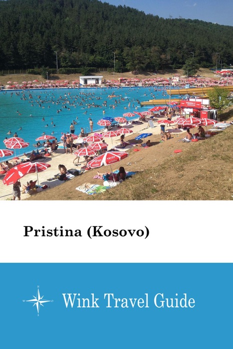 Pristina (Kosovo) - Wink Travel Guide