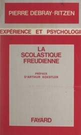 Le scolastique freudienne - Pierre Debray-Ritzen