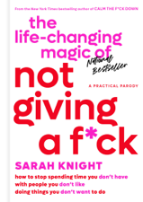 The Life-Changing Magic of Not Giving a F*ck - Sarah Knight Cover Art