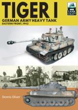 Tiger I, German Army Heavy Tank - Dennis Oliver Cover Art