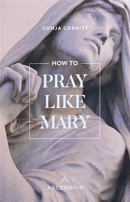 How to Pray Like Mary