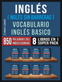 Inglés (Inglés Sin Barreras) Vocabulario Inglés Basico (8 Libros en 1 Super Pack) - Mobile Library