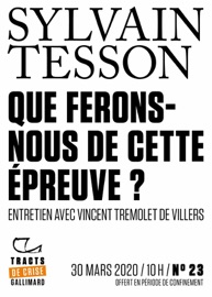 Tracts de Crise (N°23) - Que ferons-nous de cette épreuve ? - Sylvain Tesson