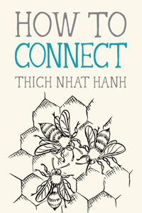 How to Connect - Thích Nhất Hạnh &amp; Jason DeAntonis Cover Art
