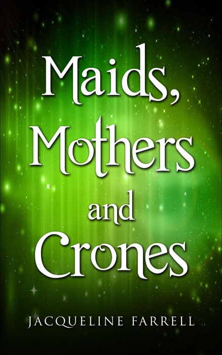 Maids, Mothers and Crones