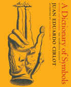 A Dictionary of Symbols - Juan Eduardo Cirlot, Jack Sage, Valerie Miles & Victoria Cirlot