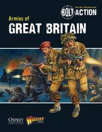 Bolt Action: Armies of Great Britain - Warlord Games & Jake Thornton