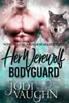 Her Werewolf Bodyguard by Jodi Vaughn Book Summary, Reviews and Downlod