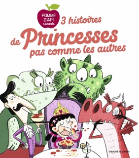 3 histoires de princesses pas comme les autres by Aurélie Abolivier, Pascal Brissy, Yves Calarnou, Sophie forte, Jess Pauwels & Sylvain Zorzin