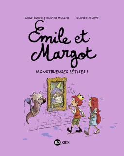 Émile et Margot, Tome 02 by Olivier Muller, Anne Didier & Olivier Deloye