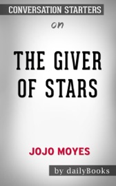 The Giver of Stars by Jojo Moyes: Conversation Starters - dailyBooks
