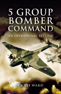 5 Group Bomber Command by Chris Ward