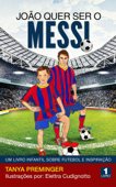 João quer ser o Messi - Tanya Preminger