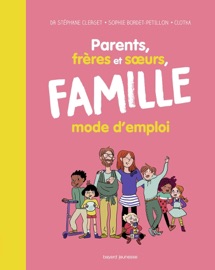 Petit livre pour bien vivre en famille - Sophie Bordet-Petillon, Dr Stéphane Clerget & Clotka