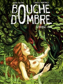 Bouche d'ombre (Tome 4) - Louise 1516 - Carole Martinez