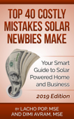 Top 40 Costly Mistakes Solar Newbies Make Your Smart Guide to Solar Powered Home and Business - Lacho Pop, MSE & Dimi Avram, MSE