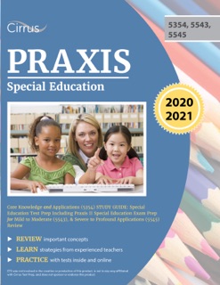 Praxis Special Education Core Knowledge and Applications (5354) Study Guide by Cirrus Teacher Certification Exam Prep Team
