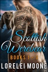 Scottish Werebear: Books 1-3