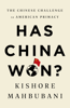 Kishore Mahbubani - Has China Won? artwork