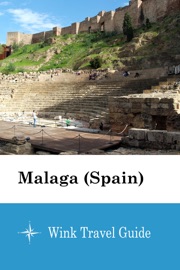 Malaga (Spain) - Wink Travel Guide Wink Travel guide