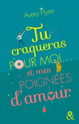Read: Tu craqueras pour moi... Book et mes poignées d'amour !
