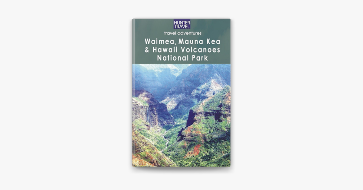 ‎Waimea, Mauna Kea & Hawaii Volcanoes National Park sur Apple Books