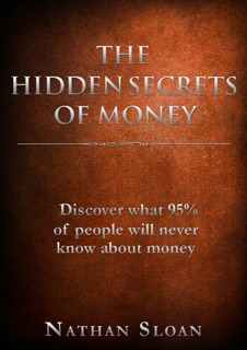 The Hidden Secrets of Money by Nathan Sloan