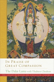 In Praise of Great Compassion - Dalai Lama & Thubten Chodron
