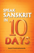 Speak Sanskrit in 10 Days - Swami Prasannatmananda