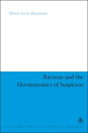 Ricoeur and the Hermeneutics of Suspicion - Alison Scott-Baumann