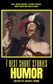 7 best short stories - Humor - Saki (H.H. Munro), Anton Chekhov, Stephen Leacock, Mark Twain, Nikolai Gogol & August Nemo