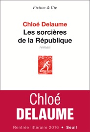 Les sorcières de la République - Chloé Delaume