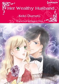 Her Wealthy Husband - Keiko Okamoto & Margaret Mayo