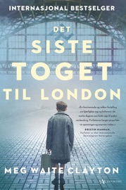 Det siste toget til London - Meg Waite Clayton & Miriam Lane