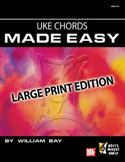 Uke Chords Made Easy by William Bay