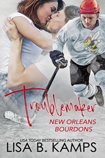 Troublemaker by Lisa B. Kamps