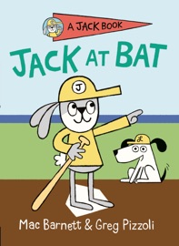 Jack at Bat - Mac Barnett & Greg Pizzoli