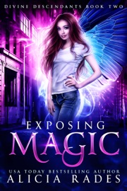 Exposing Magic - Alicia Rades