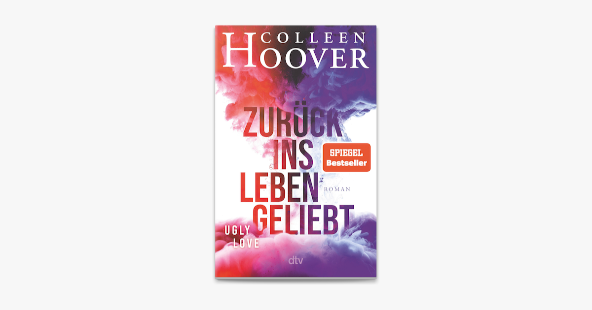 Zurück ins Leben geliebt“ von Colleen Hoover (E‑Book) Apple Books