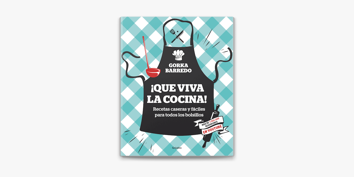 QUE VIVA LA COCINA!, el libro de Gorka Barredo ¡Ya está a la venta!