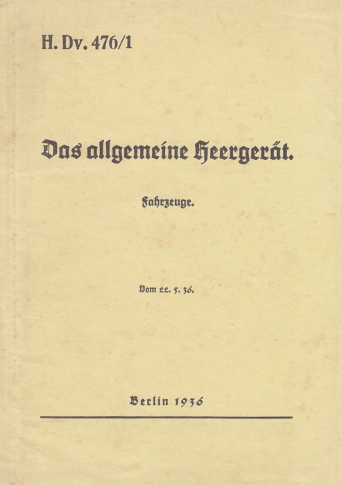 H.Dv. 476/1 Das allgemeine Heergerät - Fahrzeuge - Vom 22.5.1936