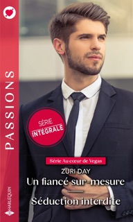 Un fiancé sur-mesure - Séduction interdite by Zuri Day